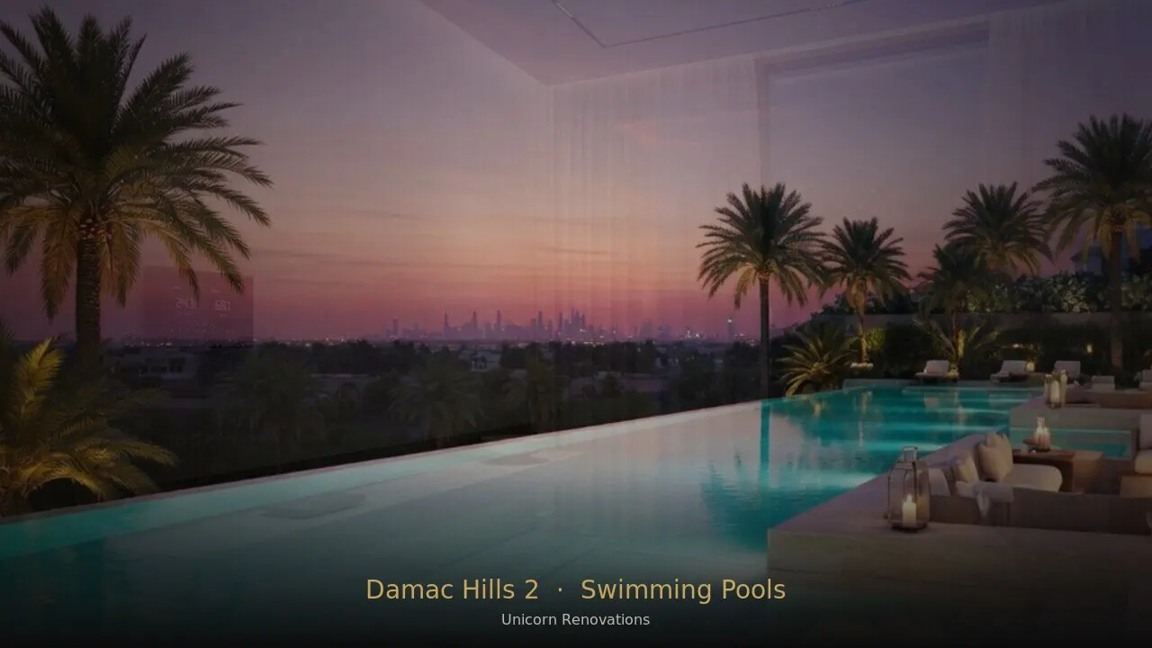 Swimming Pool Construction & Renovation in Damac Hills 2