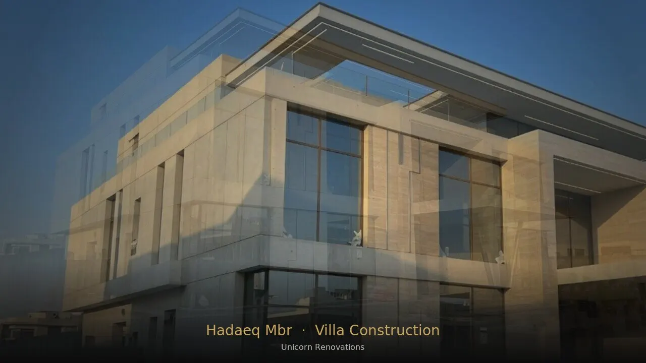 Villa Construction in Hadaeq Mohammed Bin Rashid — Unicorn Renovations