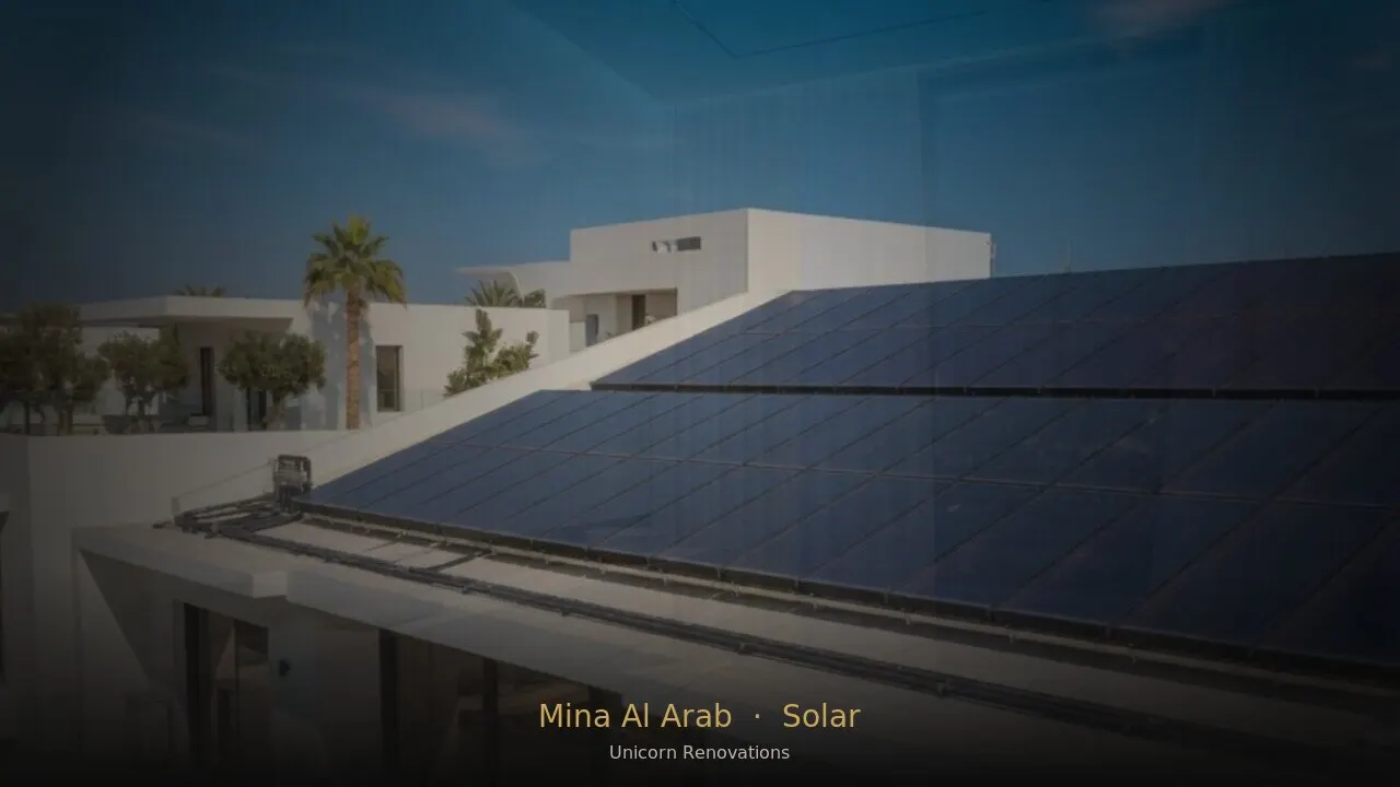 Solar Solutions in Mina Al Arab — Unicorn Renovations