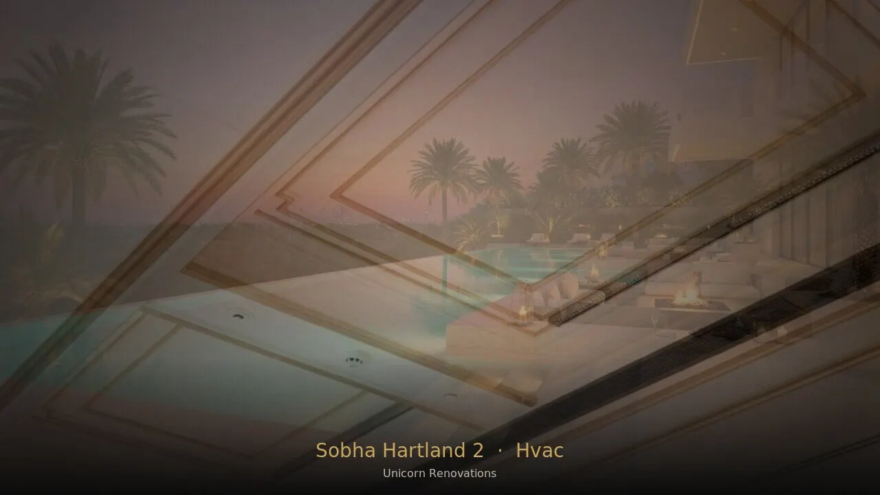 HVAC Installation in Sobha Hartland 2